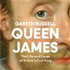 Gareth Russell Queen James (Copertina rigida)