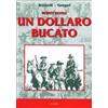 LE MANI. PERLE DI CHINA Waytt Doyle. Un dollaro bucato