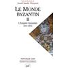 PUF Le monde byzantin: Tome 2, L'Empire byzantin 641-1204
