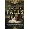 Ballantine Books Arcadia Falls: A Novel