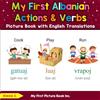 My First Picture Book Inc My First Albanian Action & Verbs Picture Book with English Translations