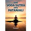 Thomas Schneider DAS YOGA-SUTRA DES PATANJALI: Eine Interpretation von Charles Johnston