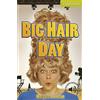 Cambridge University Press Big Hair Day Starter/Beginner