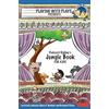 CREATESPACE Rudyard Kipling's The Jungle Book for Kids: 3 Short Melodramatic Plays for 3 Group Sizes: Volume 13