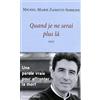 Robert Laffont Quand je ne serai plus là