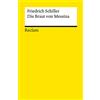Reclam Philipp Jun. Die Braut von Messina oder Die feindlichen Brüder. Ein Trauerspiel mit Chören: Schiller, Friedrich - Deutsch-Lektüre, Deutsche Klassiker der Literatur - 60