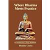 Lulu.com Where Dharma Meets Practice: an introduction to Early Buddhism