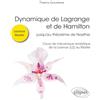 Ellipses Dynamique de Lagrange et de Hamilton: jusqu'au théorème de Noether - Cours de mécanique analytique de la Licence (L2) au Master