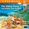 Carlsen Verlag GmbH LESEMAUS 181: Der kleine Fuchs und andere Tiere im Wald: Erstes Wissen über heimische Tiere | für Kinder ab 3