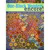 C&T Publishing One-Block Wonders Encore!: New Shapes, Multiple Fabrics, Out-of-this-World Quilts