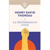 J'ai lu La désobéissance civile: Suivi de La Vie sans principe