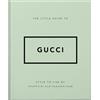 Headline Home The Little Guide to Gucci: Style to Live by