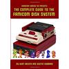 CreateSpace Independent Publishing Platf Hardcore Gaming 101 Presents: The Complete Guide to the Famicom Disk System