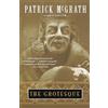 Knopf Doubleday Publishing Group The Grotesque: A Novel