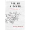 Polish Your Kitchen: A Book of Memories: Christmas Edition
