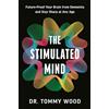 Harmony Books The Stimulated Mind: Future-Proof Your Brain from Dementia and Stay Sharp at Any Age