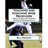 CreateSpace Independent Publishing Platf Teaching and Coaching Wide Receivers: Drills to develop Catching and Route Running Skills