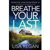 Bookouture Breathe Your Last: An addictive and nail-biting crime thriller: 10
