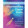 CREATESPACE Intermediate Classic Duets for Two Trumpets: 22 Classical and Traditional pieces arranged especially for two equal trumpet players of intermediate standard. Most are in easy keys.