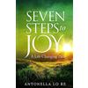 CreateSpace Independent Publishing Platf Seven Steps To Joy: A Life Changing Path