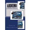 CREATESPACE Arduino: A Beginner's Guide To Programming Electronics