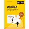 Duden Deutsch in 15 Minuten - Rechtschreibung 5./6. Klasse