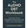 NeuroKindred Books The AuDHD DBT Workbook: Neurodivergent-Affirming Dialectical Behavior Therapy Exercises for Autistic and ADHD Adults with Emotional Regulation and Distress Tolerance Without Masking