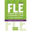 ELLIPSES FLE. 25 fiches-découvertes pour apprendre ou réviser le français langue étrangère. Conjugaison, grammaire, exercices corrigés. A1-A2