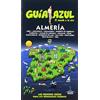 GUÍAS AZULES DE ESPAÑA, S.A. Almería