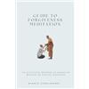 CREATESPACE Guide to Forgiveness Meditation: An Effective Method to Dissolve the Blocks to Loving-Kindness, and Living Life Fully