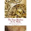 CreateSpace Independent Publishing Platf The Time Machine: Large Print: Complete and Unabridged Classic Edition