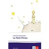 Klett Sprachen GmbH Le Petit Prince: Schulausgabe für das Niveau B1/B2. Französischer Originaltext mit Annotationen und Aquarellen des Autors