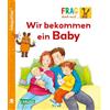Carlsen Unkaputtbar: Frag doch mal die Maus: Wir bekommen ein Baby: wasserfest, schadstofffrei, reißfest: 19