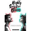 Celeste Leroi Highly Sensitive Bloom: Finding where you belong when the world doesn't understand you