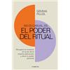 Conecta No es casual, es el poder del ritual / It's Not a Coincidence, It's the Power of Rituals: Recupera la conexión en la era de la máxima distracción y eleva tu poder personal