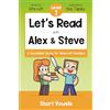 Dovetail Readers Let's Read With Alex and Steve! Level 1 - Short Vowels and CVC Words: A Decodable Book for Minecraft Readers
