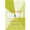 MIT Press The World Made Meme: Public Conversations and Participatory Media