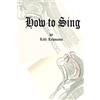 CreateSpace Independent Publishing Platf How to Sing