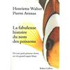 Robert Laffont La Fabuleuse histoire du nom des poissons: Du tout petit poisson-clown au très grand requin blanc