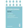 Robinson Overcoming Grief: A Self-Help Guide Using Cognitive Behavioural Techniques