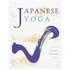 Michi Publishing Japanese Yoga: The Way of Dynamic Meditation