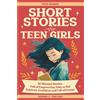 Veridian Books Short Stories for Teen Girls: 10-Minute Reads Full of Empowering Tales to Feel Inspired, Confident, and Energized - A Pocket-Sized Spark to See Everyday Moments in a New Light