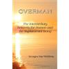 CREATESPACE Overman: The Intermediary between the Human and the Supramental Being