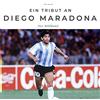 27Amigos Ein Tribut an Diego Maradona: Der Bildband