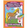 Ars Edition Malen nach Zahlen : Mein dickes Malen-nach-Zahlen-Buch - Pferde und Ponys: Der Ausmal-Klassiker ab 6 Jahren