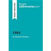 BRIGHT SUMMARIE 1984 by George Orwell (Book Analysis): Detailed Summary, Analysis and Reading Guide
