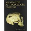 Ediciones Bellaterra Manual de antropologia forense/ Forensic Anthropology Training Manual