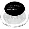 Jesus Never Fails Shop Luca 18:27, Le cose sono possibili con Dio, cristiano PopSockets PopGrip per MagSafe