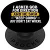 Christian Scripture Inspirational Bible Ho chiesto a Dio una direzione e ha detto che continua ad andare cristiano PopSockets PopGrip Adesivo