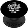 Humor Witty Observational Tech Men Women Internet è un posto strano e folle, entra da solo PopSockets PopGrip Adesivo